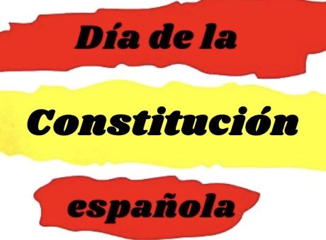 Feliz Día de la CONSTITUCIÓN ESPAÑOLA❤️💛❤️