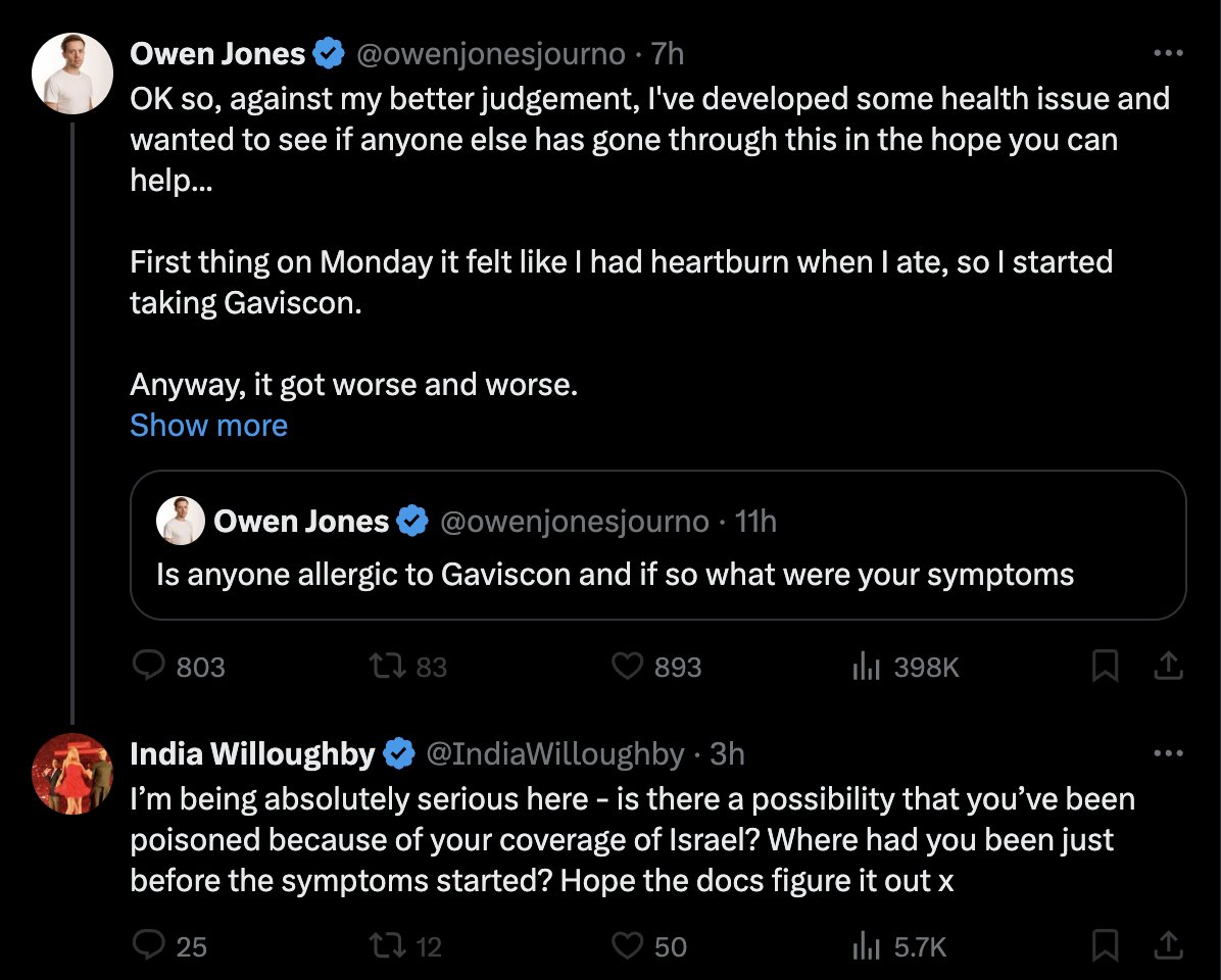 Remember Mossad infiltrated the supply chain for Hezbollah's pagers and planted explosives in them? They've just done the same thing with Owen Jones' Gaviscon.