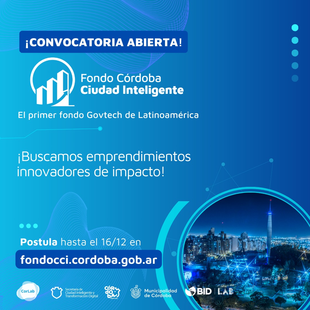 #CONVOCATORIA ABIERTA
🚀 ¿Tienes una #startup de impacto? 

Postulate al Fondo Córdoba Ciudad Inteligente antes del 16 de diciembre a las 23:59 hs (arg) y comienza a marcar la diferencia.

🔗 Visita fondocci.cordoba.gob.ar
<a href="/corlabgob/">CorLab</a> <a href="/MuniCba/">Municipalidad de Córdoba</a>