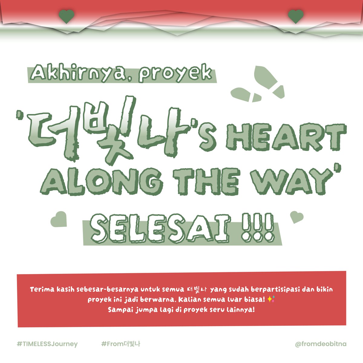 fromdeobitna's tweet photo. Akhirnya, '더빛나'𝘀 𝗛𝗲𝗮𝗿𝘁𝘀 𝗔𝗹𝗼𝗻𝗴 𝗧𝗵𝗲 𝗪𝗮𝘆' selesai juga! Terima kasih sebesar-besarnya untuk 더빛나 yang sudah berpartisipasi dan bikin proyek ini jadi berwarna. Kalian semua luar biasa!✨
Sampai jumpa lagi di proyek seru lainnya!

#TIMELESSJourney 
#From더빛나 https://t.co/I4KmKXj1F1