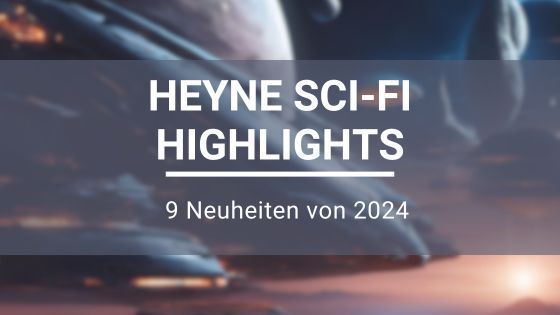 #ScienceFiction geht immer: Wir präsentieren unsere Lieblingsneuerscheinungen 2024 aus dem #Heyne Verlag: 
buff.ly/4f0yZ93 
#andreasbrandhorst #stephenbaxter #emilytesh