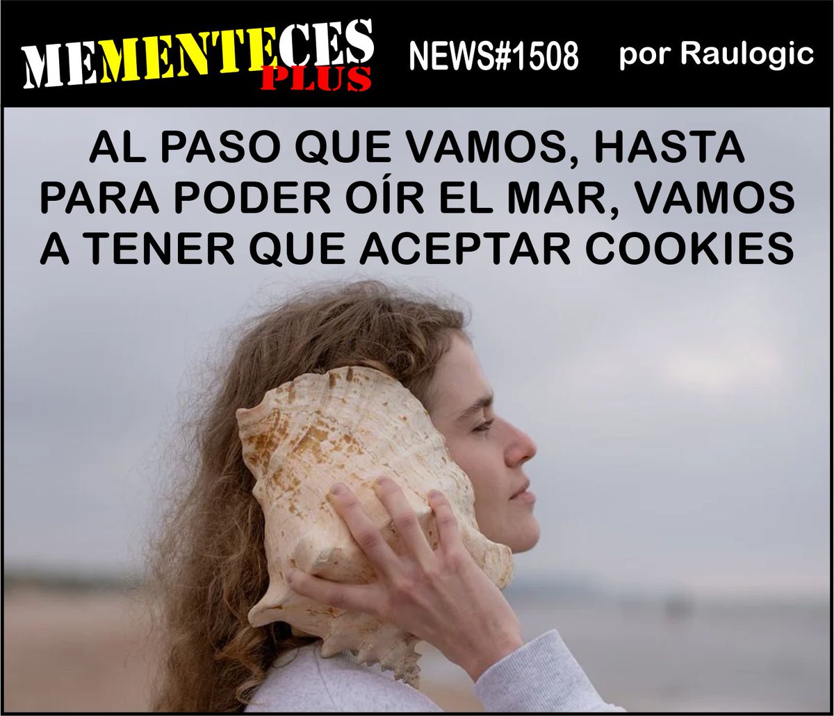 mementeces's tweet photo. #humor #mementecesplus #memes #risa #risas #chiste #chistes #pensamiento #cookies #informatica #internet #web #privacidad #publicidad El mundo que viene. https://t.co/Sgkbvvq8FX