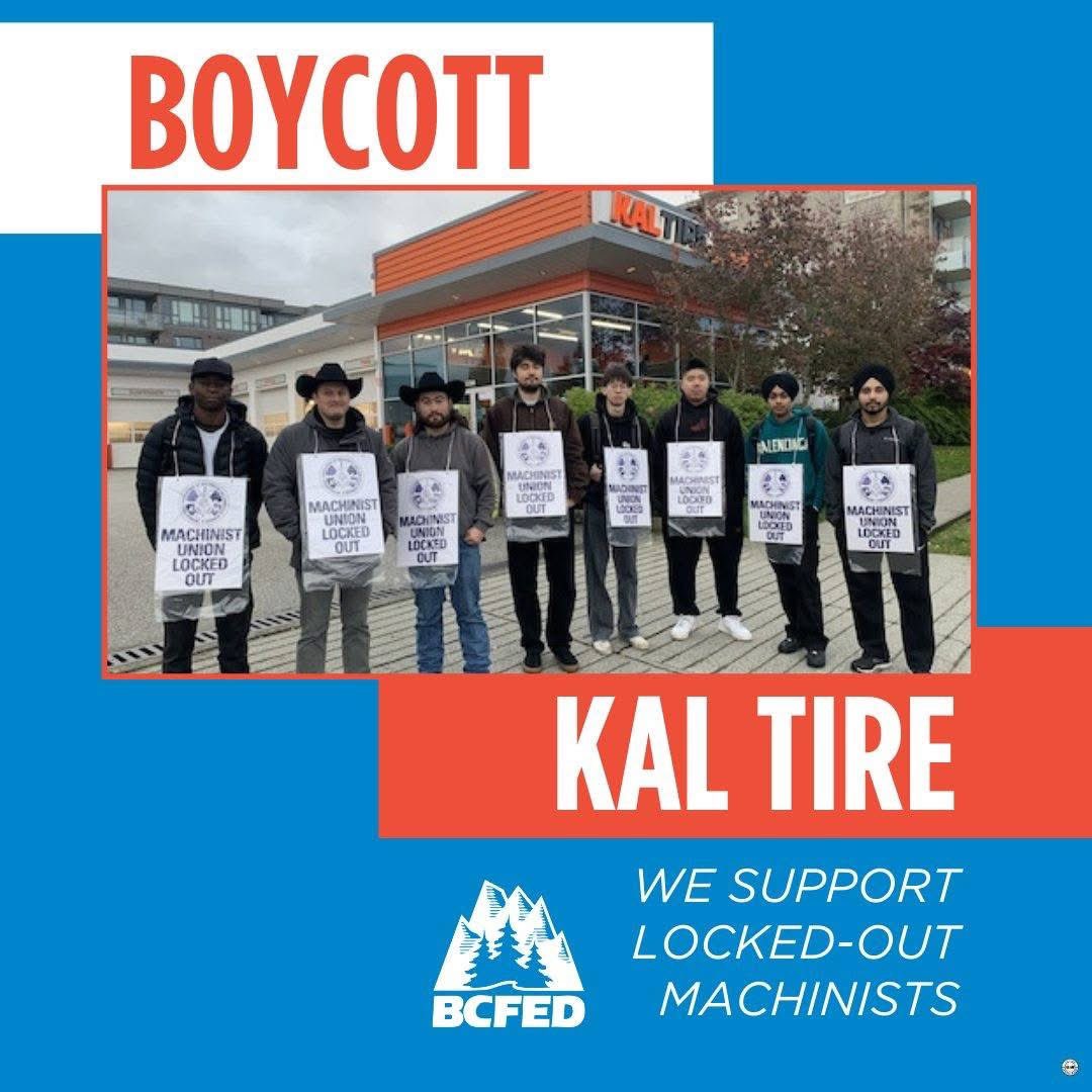 IAMChristyDixon's tweet photo. BCFED mandated a provincial boycott of Kal Tire. Our IAM members want a fair contract and not a two tier pay system. #shame #IAM #fightingmachinists #BCFED https://t.co/axtiS1hzXk