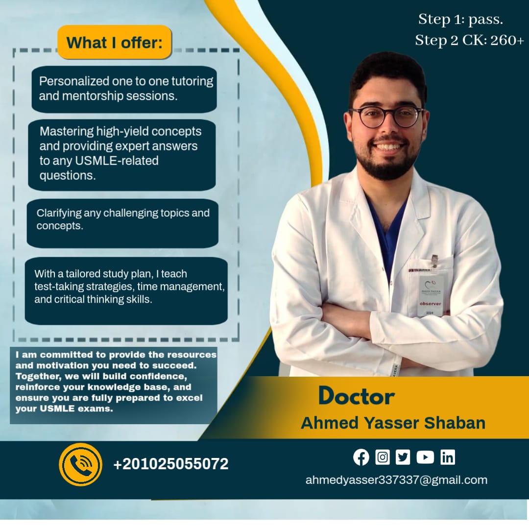Hello everybody,
I am Dr Ahmed Yasser. A recent graduate in 2023.I have been tutoring for the USMLE STEPs for a year. I passed step 1, and scored 261 in STEP 2 CK. I will offer one to one sessions tailored to your needs and goals. I will provide you with a self made Anki cards (1