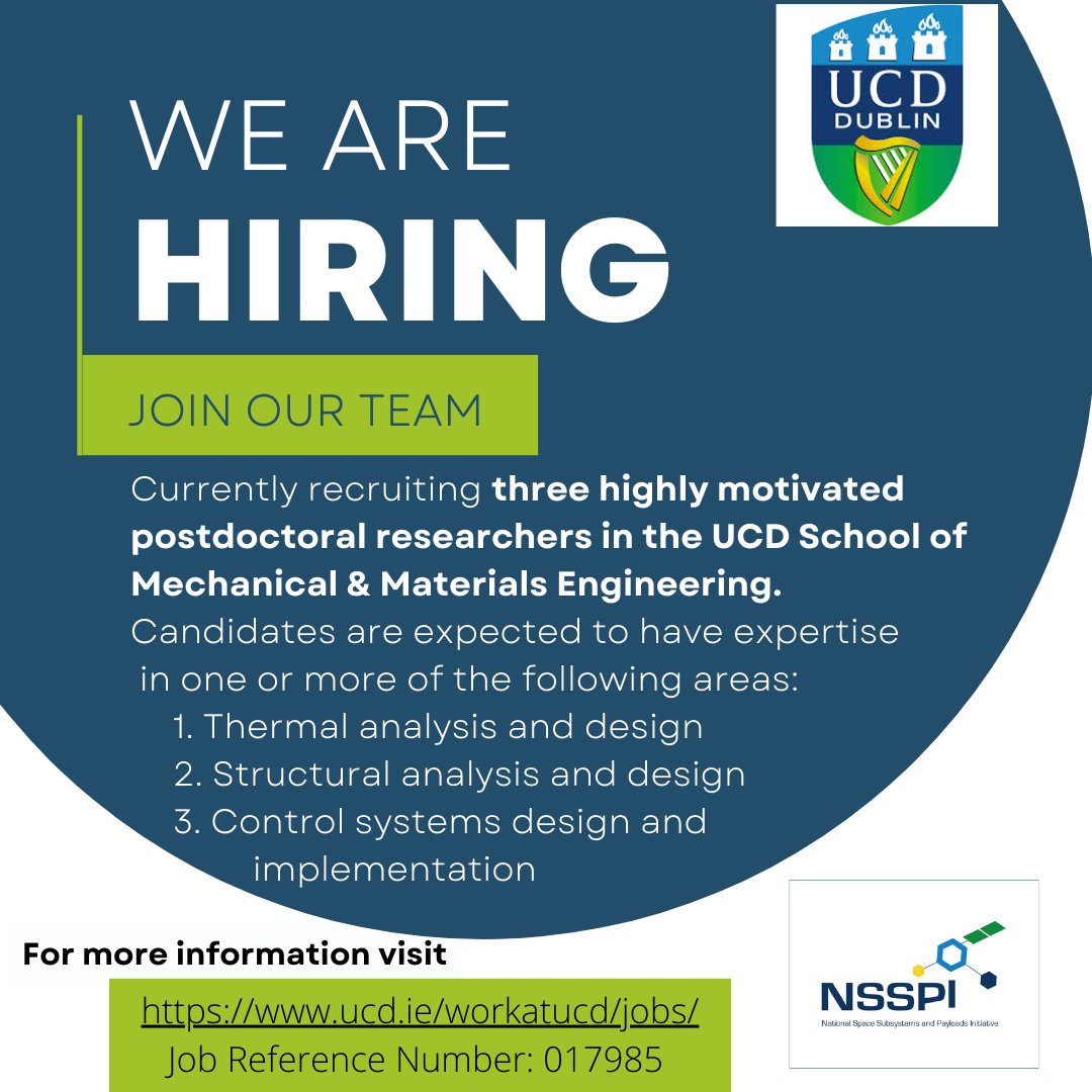 Come join our team and be part of innovative National Space Subsystems &amp; Payloads Initiative (NSSPI). Currently seeking three highly motivated postdoctoral researchers, based in UCD. Closing date applications 2 Jan 2025. See ucd.ie/workatucd/jobs/ for more info. Ref Nr: 017985