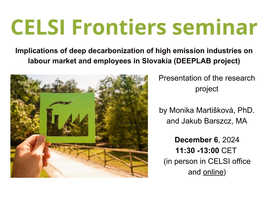 CELSI_Ba's tweet image. At the December&apos;s CELSI Frontiers Seminar, our new #DEEPLAB research project (Deep decarbonisation of high emission industries and labour market in Slovakia) was introduced by researchers Monika Martišková and Jakub Barszcz.

More at: celsi.sk/en/events/even…