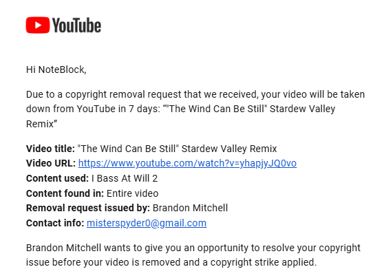 <a href="/YouTube/">YouTube</a>, sorry to bug you on Twitter about this- I received a false copyright removal request today on a music cover from <a href="/ConcernedApe/">ConcernedApe</a>'s Stardew Valley game. The claim was from Brandon Mitchell, who does not own Stardew Valley nor the right to manage its copyright.