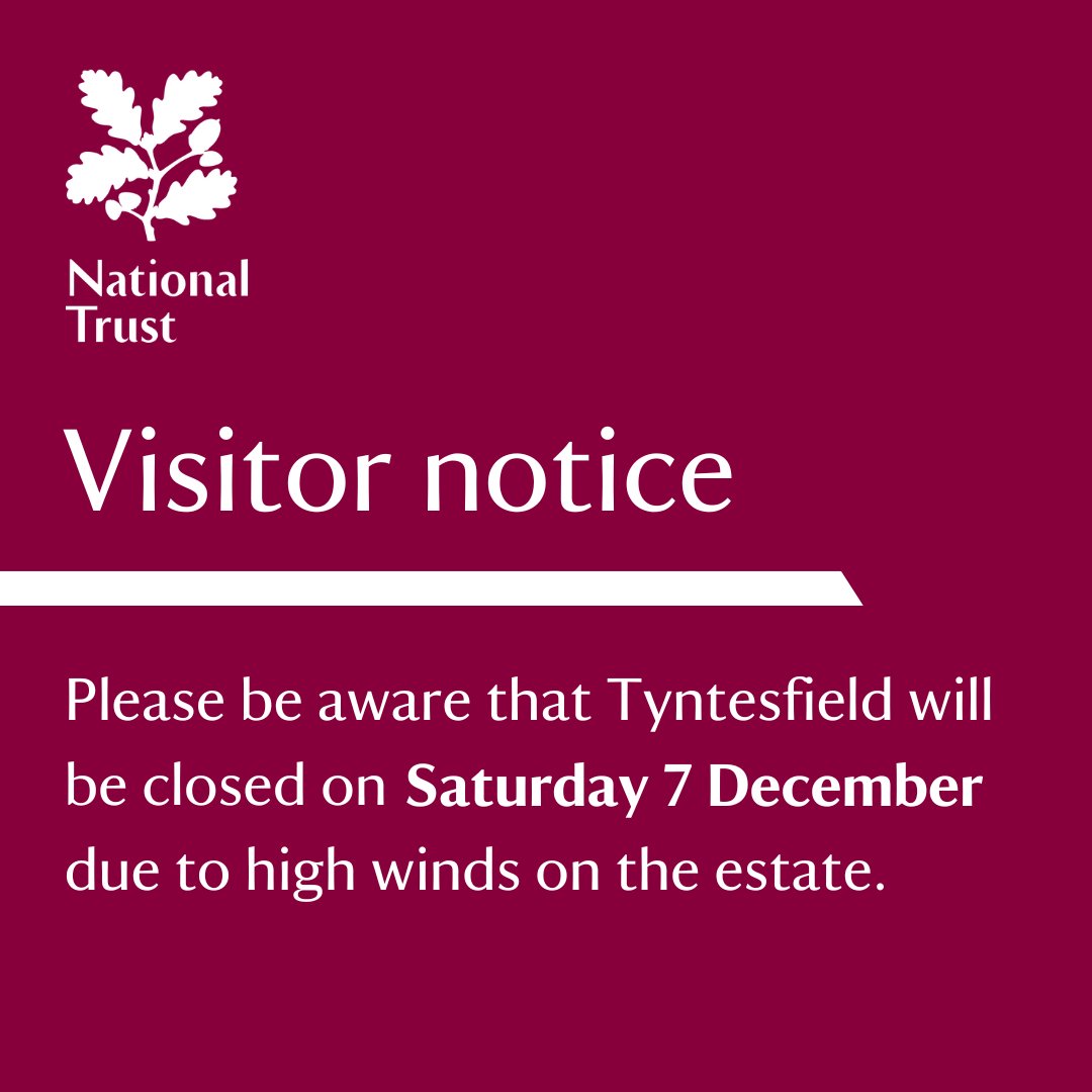 ⚠️ Tyntesfield will be closed on Saturday 7 December due to high winds ⚠️

If you have a ticket for the Renewal Choir concert or wreath-making workshop scheduled for the 7 December, you will be contacted shortly by a member of our team for a refund.

Stay safe out there 💨