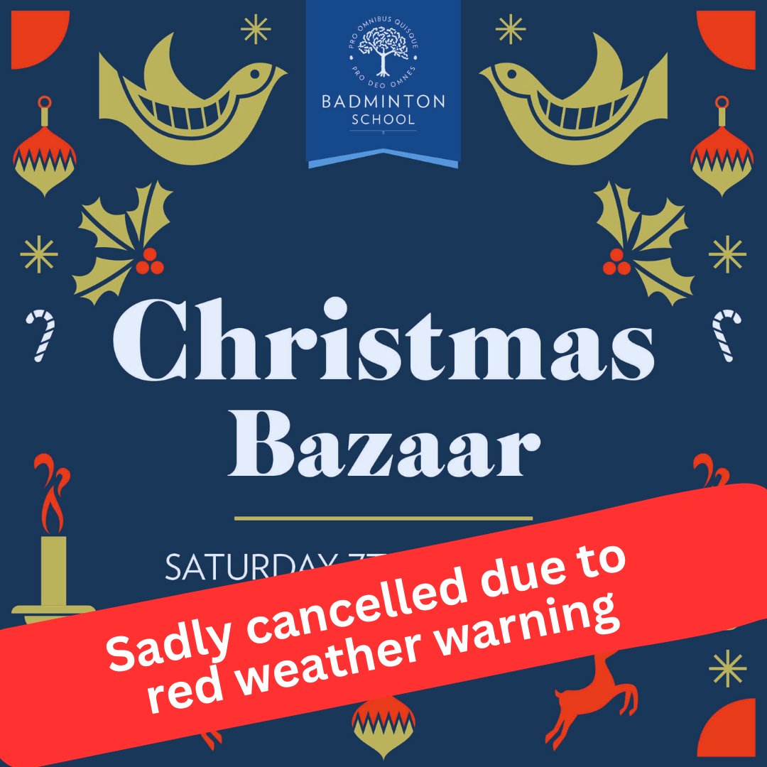 Due to the rare red weather warning for high winds, which is due to be in place for parts of Bristol and the surrounding area during the Bazaar’s opening hours, we have come to the sad and difficult decision to cancel the Badminton School Christmas Bazaar.