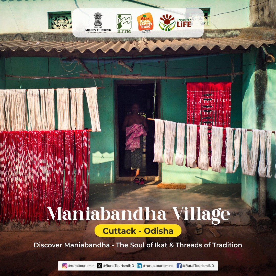 The Ministry of Tourism, Govt. of India, has selected Maniabandha village as one of the Best Tourism Villages of India under the Craft category. The village is a treasure trove of culture and craft and home to the iconic Maniabandha Ikat Handloom, famously known as Khandua Pata.