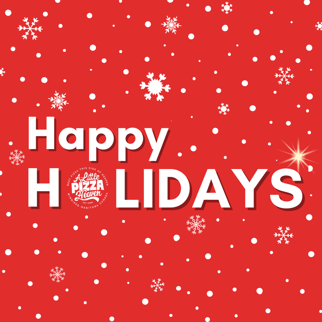 🎉🍕 Happy Holidays from all of us at A Little Pizza Heaven! 🎄✨ May your days be filled with laughter, love, and of course, delicious pizza! 🍽️❤️

🌐 - alittlepizzaheaven.ca

#alittlepizzaheaven #supportlocal #winnipegpizza #pizza #ALPH #winnipeg #manitoba
