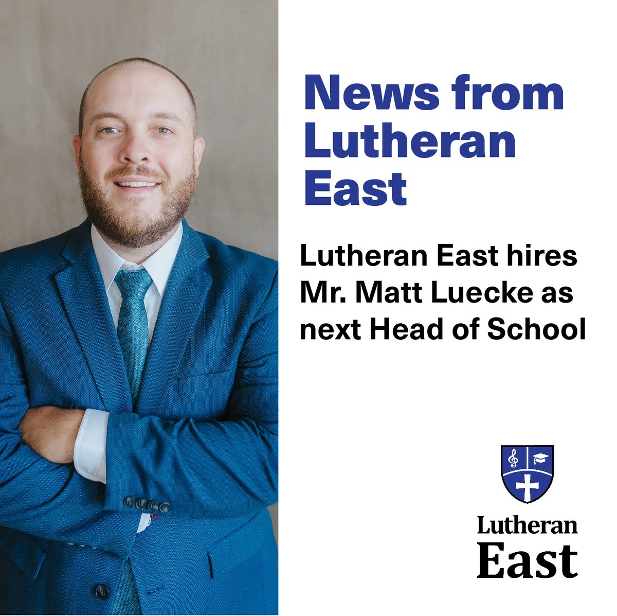 LutheranEast's tweet photo. News from Lutheran East: Lutheran East is pleased to share that Mr. Matt Luecke has been named the next Head of School. https://t.co/ECEEN4klRD https://t.co/rZxZe4mX72