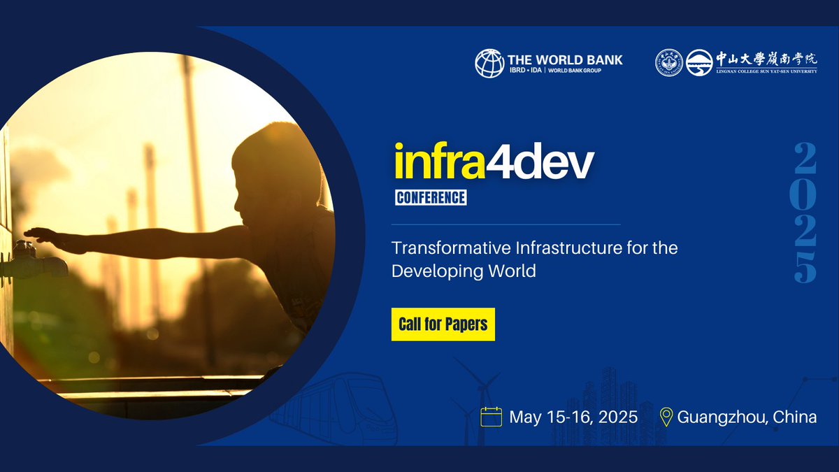 WBG_Energy's tweet photo. The #Infra4Dev 2025 Conference is back! Co-hosted by @WorldBank and Lingnan College, this year’s theme is “Transformative Infrastructure for the Developing World.”
📍 Where: Guangzhou, China
🗓️ When: May 15-16, 2025
📑 Submit your papers by Dec 31, 2024: https://t.co/L4qmbK5Fho https://t.co/89HsMypY86