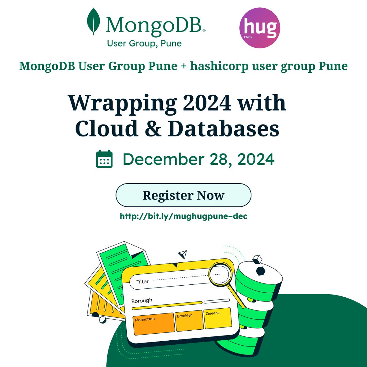 🎉 Wrapping up 2024 with Cloud &amp; Databases!
Join MongoDB User Group Pune &amp; HashiCorp User Group Pune on Dec 28, 2024 for an exciting session. 🚀

🖱️ Register now: bit.ly/mughugpune–dec