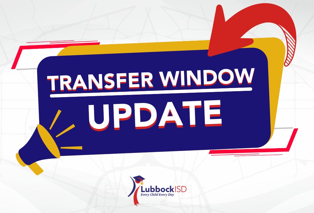 📢 Important Update: Transfer Window for 2025-2026 lubbockisd.org/o/ehs/article/…