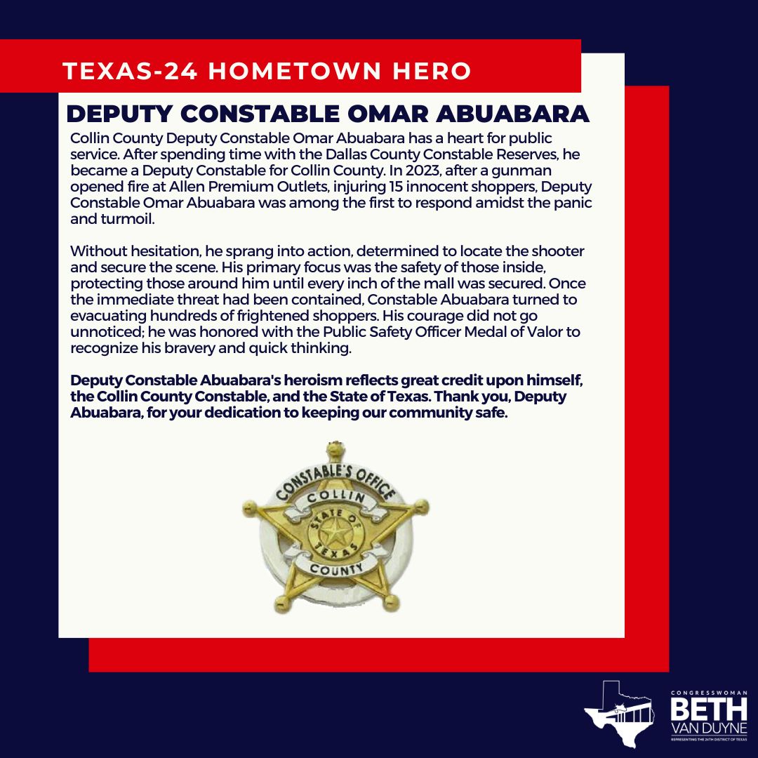 RepBethVanDuyne's tweet photo. This week’s #TX24 Hometown Hero is Collin County Deputy Constable Omar Abuabara for his courage after a gunman opened fire at Allen Premium Outlets. Thank you for your unwavering dedication to protecting North Texans. https://t.co/nWie792vSk