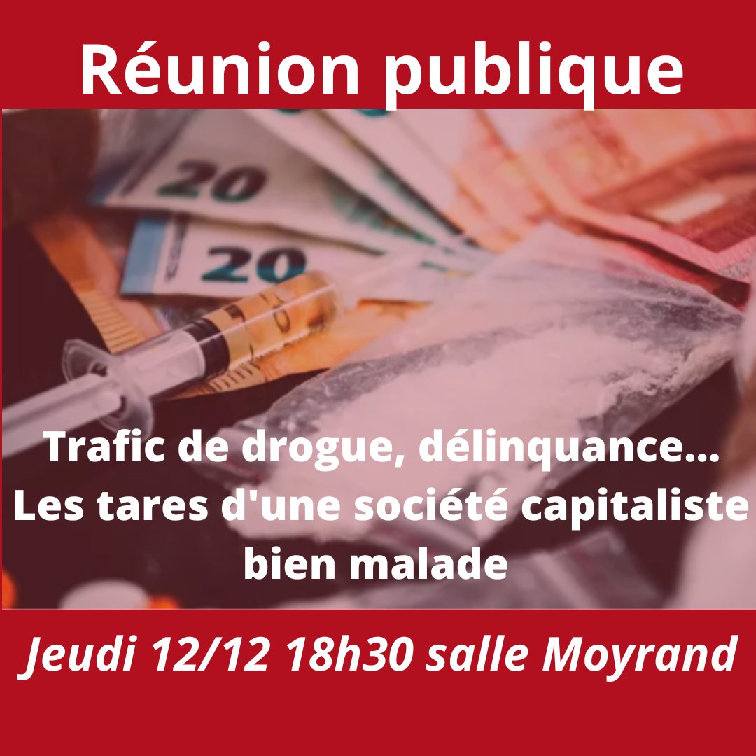 Jeudi prochain à #Grenoble réunion #LutteOuvriere 👇
Face au fléau du trafic de #drogue qui prend de l'ampleur, et pourrit la vie des quartiers populaires, venez discuter : 
Comment on en est arrivé là ? Quels liens entre #trafic et #capitalisme ? Pourrait-on s'en débarrasser ?