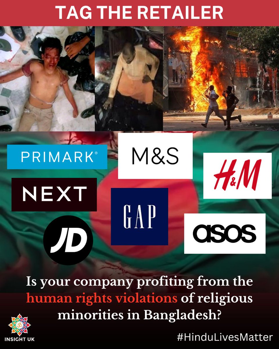 INSIGHTUK2's tweet photo. Is your company profiting from the human rights violations of religious minorities in Bangladesh?

@Primark @marksandspencer @hm @nextofficial @Gap @ASOS_Menswear @jdsportsus 

#HindusUnderAttackInBangladesh #HinduGenocideInBangladesh #HinduLivesMatter #Bangladesh #BangladeshHinduGenocide #HumanRights