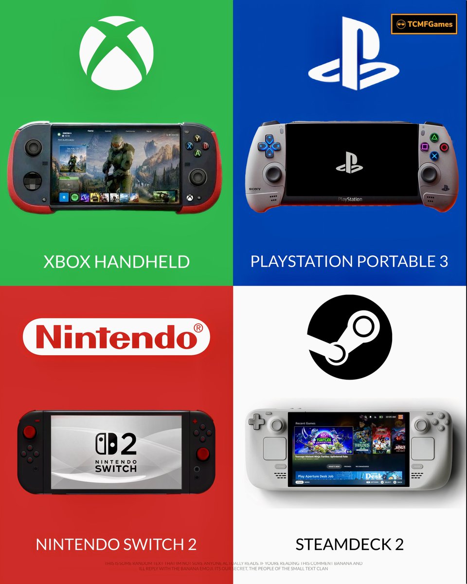 TCMF2's tweet photo. The handheld wars are coming 
⠀ ⠀ ⠀ ⠀ ⠀ ⠀ ⠀ ⠀ ⠀ ⠀  ⠀ ⠀ ⠀ ⠀ ⠀ ⠀ ⠀ ⠀ ⠀ ⠀  
Steam-Deck 2 - Few years out 
PlayStation Portable 3 - Few years out 
Xbox handheld - Few years out 
Switch 2 - Launching 2025

While consoles are still here to stay the next step everyone is taking is the handheld push 

- PS5 Pro | PS5Themes | Playstation