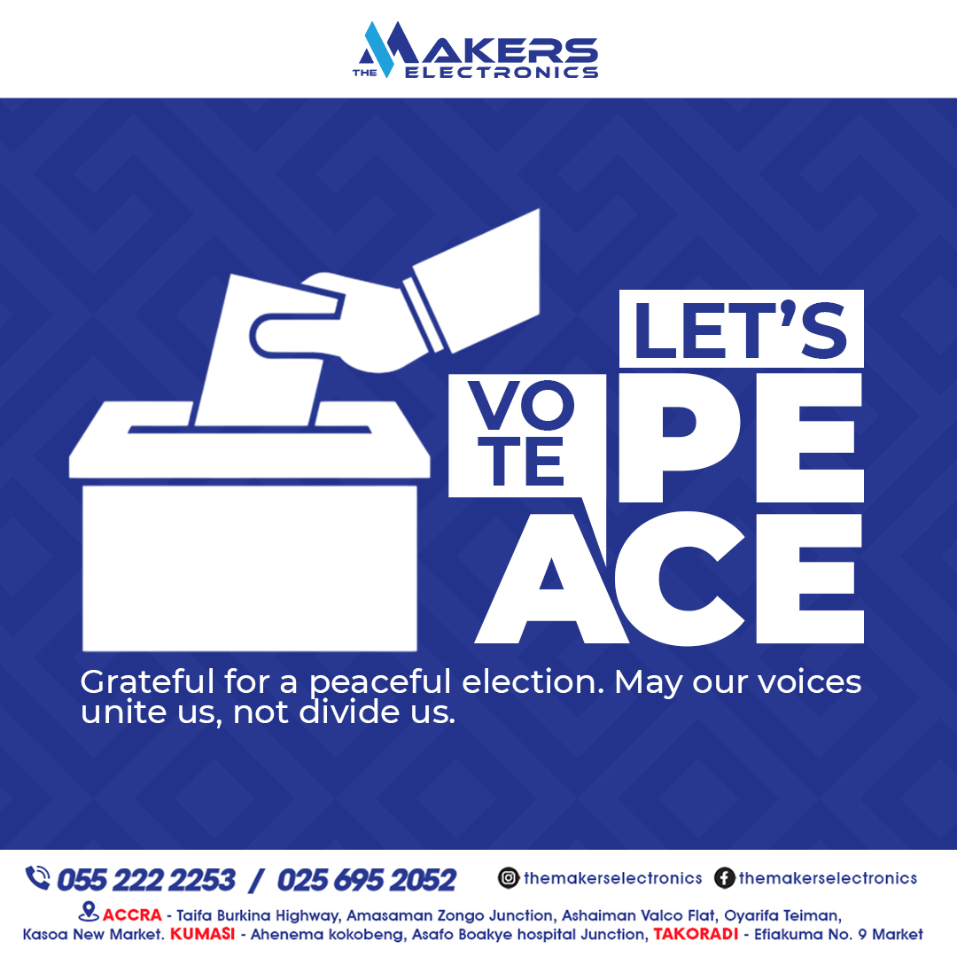 The Makers Electronics Company Limited (@themakersgh) on Twitter photo Grateful for a peaceful election. May our voices unite us, not divide us. Together, we can build a stronger, more united Ghana. Let peace lead the way!
🌍 #VoteForPeace #PeacefulElections #GhanaDecides #UnityForGhana #DemocracyInAction #MakersElectronics #TogetherWeStand Grateful for a peaceful election. May our voices unite us, not divide us. Together, we can build a stronger, more united Ghana. Let peace lead the way!
🌍 #VoteForPeace #PeacefulElections #GhanaDecides #UnityForGhana #DemocracyInAction #MakersElectronics #TogetherWeStand