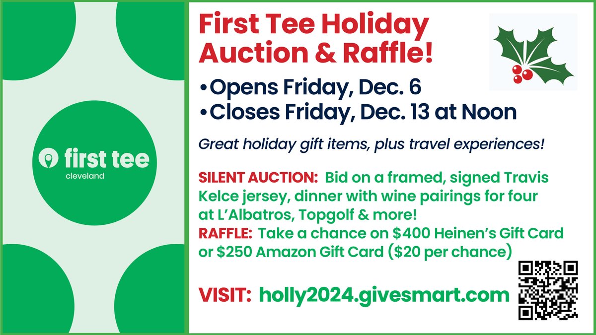 FIRST TEE'S HOLIDAY AUCTION &amp; RAFFLE! We're closing out the year with some fabulous items to bid on--great options for holiday gifts! Our silent auction and raffle open today and close at Noon on Friday, Dec. 13. Visit:  holly2024.givesmart.com