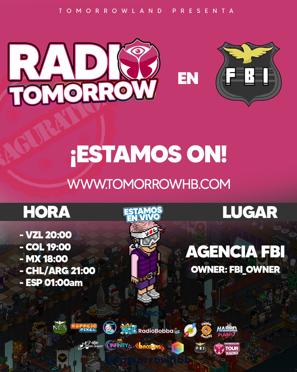 🫶🏻 TOMORROW + <a href="/agencia_fbi/">Agencia FBI Habbo</a> 🫶🏻

🎆 Dj C4RC0
👉🏼 tomorrowhb.com
🌟 Owner: FBI_Owner

Invitan: <a href="/INFINITY_HB1/">Agencia Infinity</a> <a href="/radiobobba_/">RadioBobba</a> <a href="/habbomusices24/">HabboMusicEs_</a> <a href="/ESHabboSecurity/">HabboSecurity</a> <a href="/RadioFakeHB/">Radio Fake</a> <a href="/EspacioPixelHB/">EspacioPixel</a> <a href="/Djsfactory/">Djsfactory</a> <a href="/MusicLegacy_HB/">Radio Music Legacy</a> <a href="/BacconsBR/">Baccons</a> <a href="/kihabbofs/">Kihabbo ❤️</a> <a href="/Habbonight/">HabboNight</a>