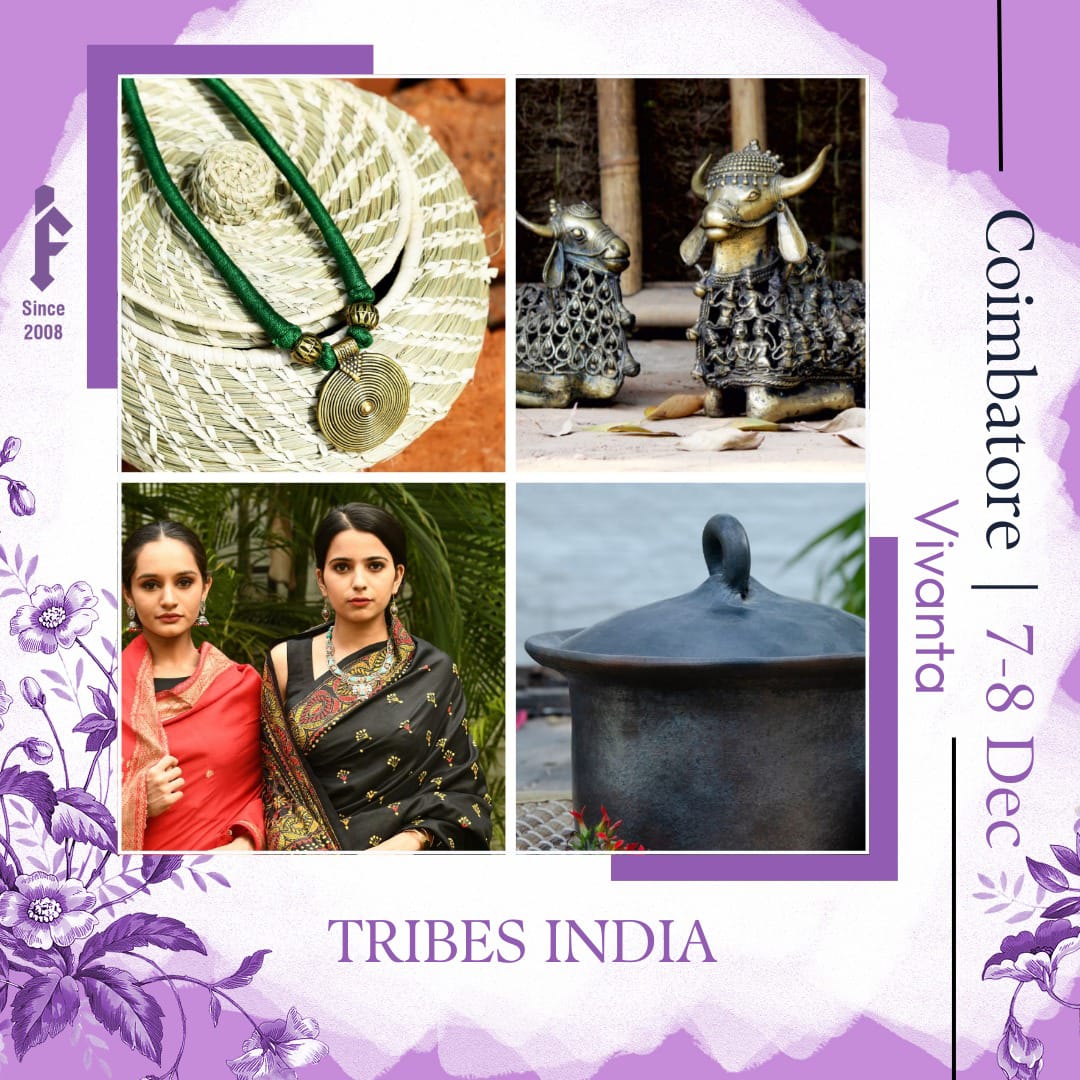 Visit our "Tribes India" stall at Fashionista exhibition happening in Vivanta by Taj , Race course , Coimbatore on 7th &amp; 8th December 2024.