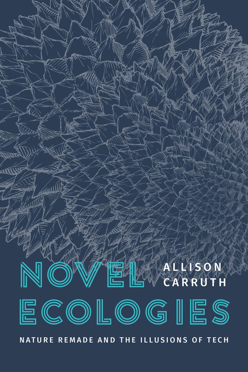 Cover reveal — Allison Carruth’s “Novel Ecologies: Nature Remade and the Illusions of Tech” unmasks the tech industry’s quasi-religious faith in environmental engineering. Forthcoming in January. Preorder now with code UCPNEW for 30% off: press.uchicago.edu/ucp/books/book… <a href="/UChicagoPress/">UChicagoPress</a>