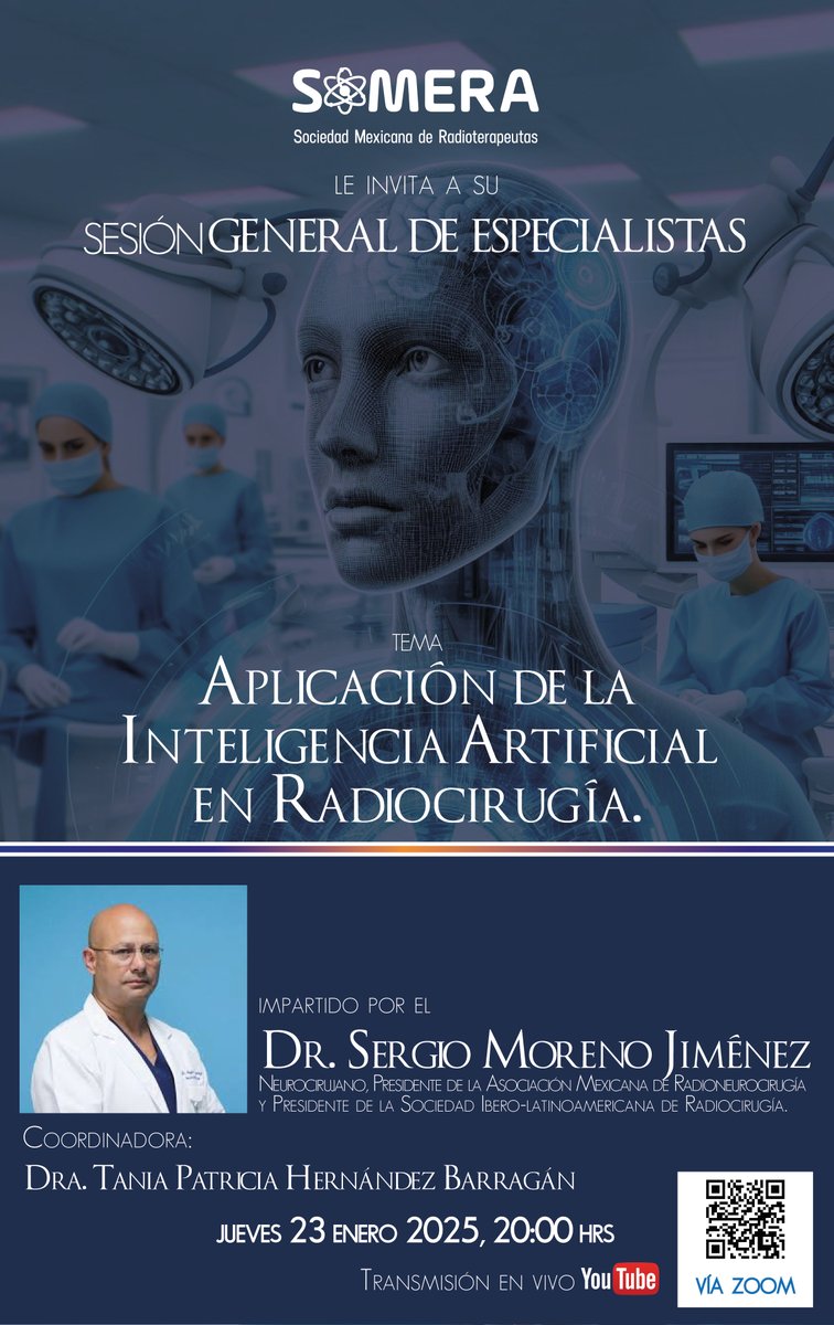 somera_mx's tweet photo. 🎯 Próxima Sesión: Aplicación de la Inteligencia Artificial en Radiocirugía 🤖

La Inteligencia Artificial (IA) está revolucionando todos los campos de la medicina, y la radiocirugía no es la excepción. En nuestra próxima sesión, exploraremos cómo las tecnologías basadas en IA están transformando el diagnóstico, tratamiento y planificación de la radiocirugía, mejorando la precisión, la personalización y la eficiencia en el cuidado de los pacientes.

📅 Fecha: 23 de enero 2024
⏰ Hora: 20 hrs, Hora de la Cdad. de México
💻 Modalidad: Virtual, vía zoom

¡No pierdas la oportunidad de estar al día con las últimas innovaciones tecnológicas aplicadas a la radiocirugía!

🔗 Enlace de Inscripción:
https://t.co/HfMjwYBQOd

También transmisión en vivo a través de nuestro canal de Youtube: @someramexico01

Los esperamos

#SOMERA #Rt #Radioterapia #SociosSOMERA #Salud #SesiónGeneral
#Radiocirugía #InteligenciaArtificial #TecnologíaMédica #InnovaciónEnSalud #Oncología #IAenMedicina #TratamientosAvanzados #SaludDelFuturo