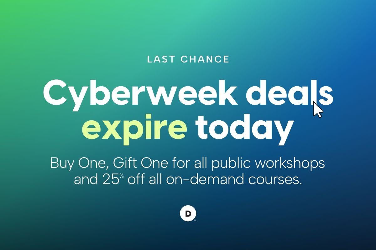 ⏳ Last call for Cyberweek savings! ⏳

This is your final chance to upskill your team, reach professional development goals, and save a little jingle along the way.

Offers end after today – save now before it’s too late! ⏰

🎊 CLAIM YOUR SAVINGS: drte.co/4g2jnmM