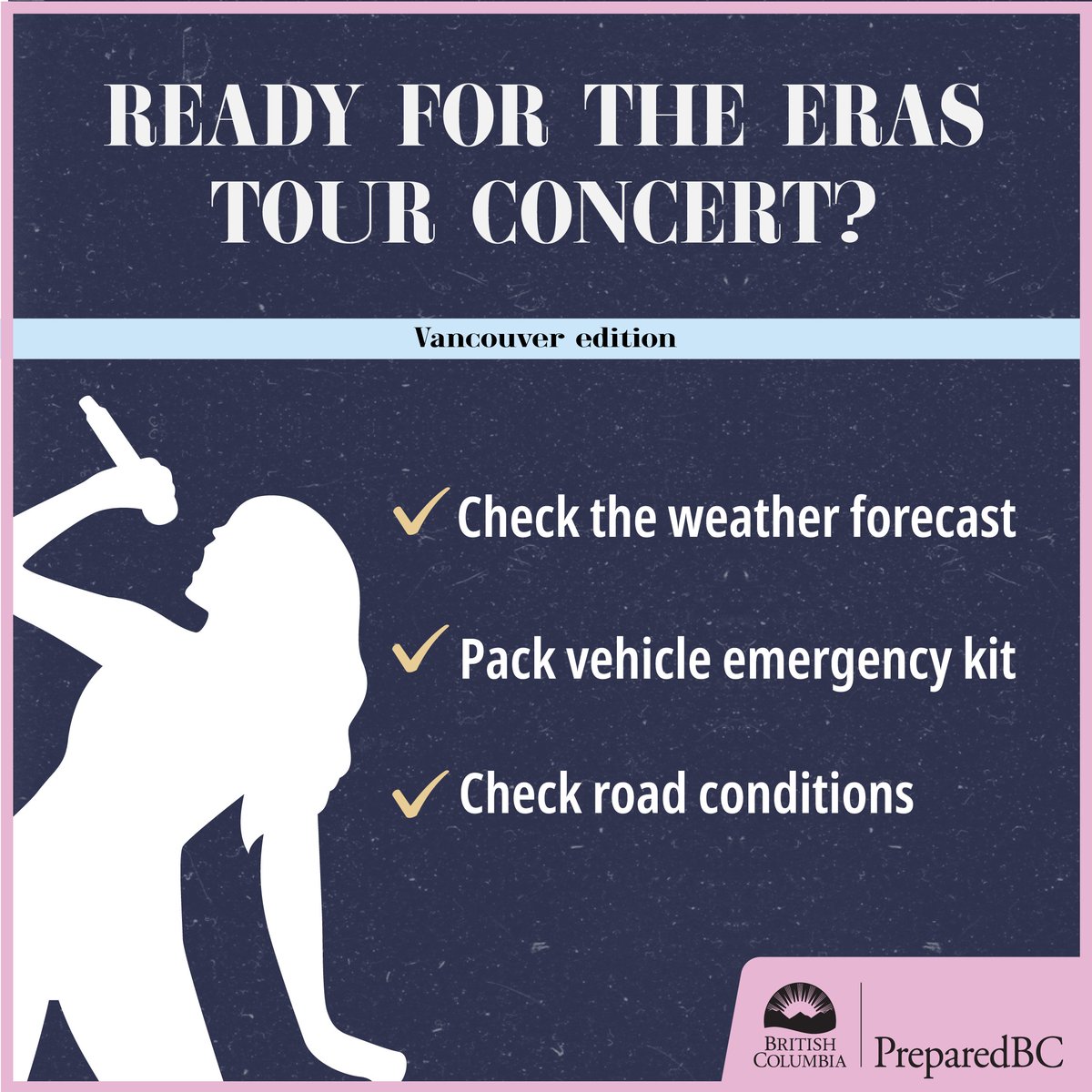 PreparedBC's tweet photo. It’s almost time for @TaylorSwift13 #ErasTour concert in @CityofVancouver

Before you head out:

Check https://t.co/cgCLcTjt2Q &amp; @DriveBC ✔️
Pack an emergency kit for your vehicle ✔️

Learn more: https://t.co/giTntDqTVN

 #TStheErasTour #VancouverTStheErasTour @TaylorNation13 https://t.co/T9EqbA7QAZ