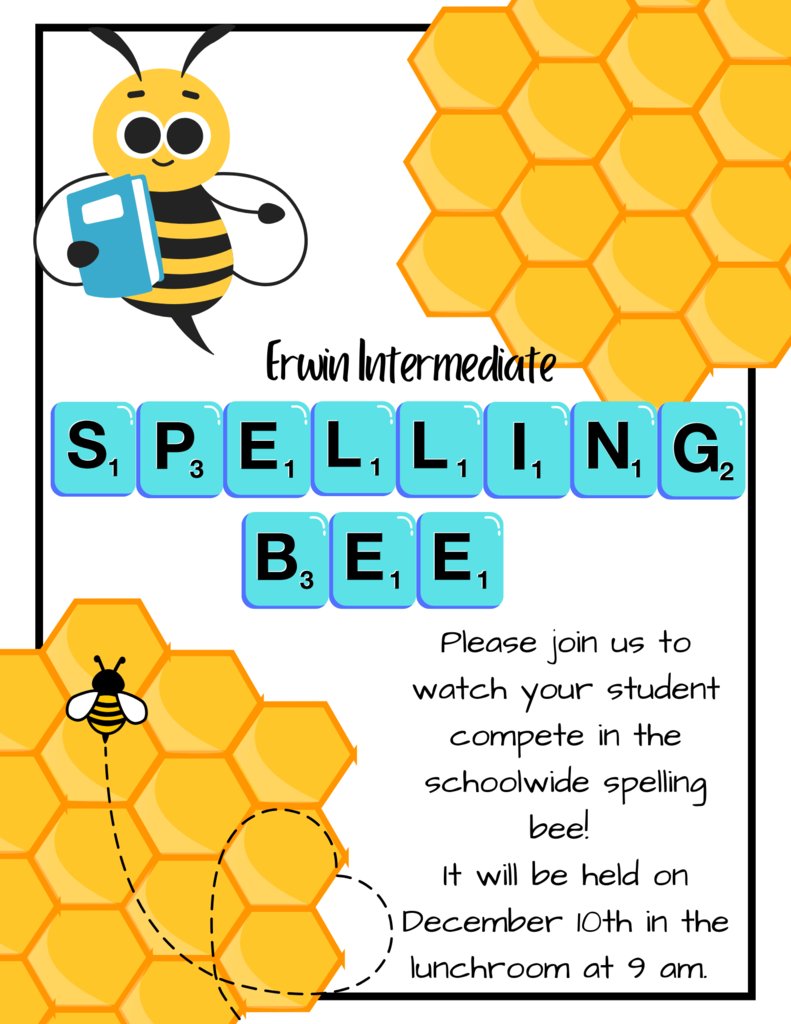 Come watch your student compete in the spelling bee! The winners of each class' spelling bee will be participating in the school bee