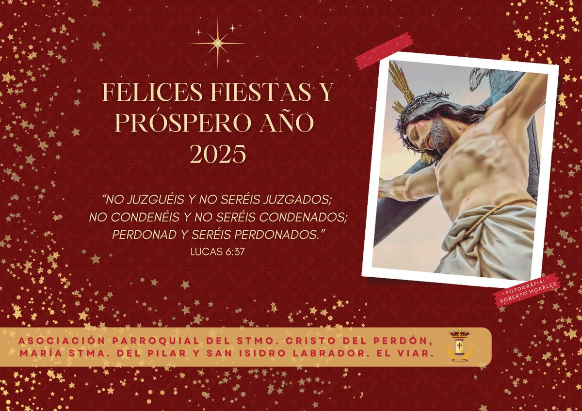 La Asociación Parroquial del Stmo. Cristo del Perdón, María Stma. del Pilar y San Isidro Labrador de El Viar les desea unas felices fiestas y próspero año 2025.

Que nuestros Titulares bendigan y protejan a todos nuestros fieles, devotos y vecinos en este próximo año y siempre.