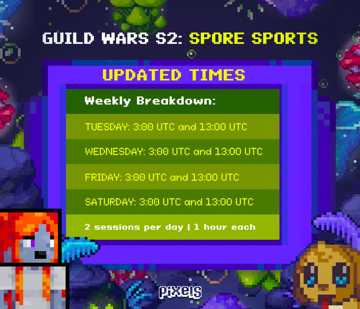 zombinaaaaa's tweet photo. ⚔️⏰ UPDATED GUILD WARS S2 TIMES ⏰⚔️ @pixels_online 

📋 SCHEDULE:
🔸 Sessions Per Day: 2 (1 hour each)
🔸 Days: Tuesday, Wednesday, Friday, and Saturday
🔸 🚨 Times: 3:00 UTC and 13:00 UTC

⏳ EVENT DURATION: 3 months

#PixelsCreator #KindCreator #PixelsGuildWars