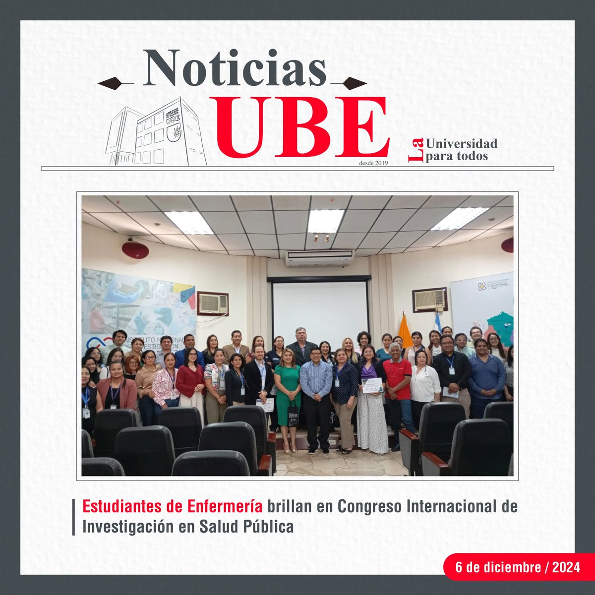#NoticiasUBE | Del 2 al 4 de diciembre de 2024, estudiantes del grupo UEPD 01 de la Licenciatura en Enfermería participaron en el Primer Congreso Internacional de Investigación en Salud Pública Dr. Leopoldo Izquieta Pérez: Avances y Nuevos Desafíos, organizado por el INSPI.