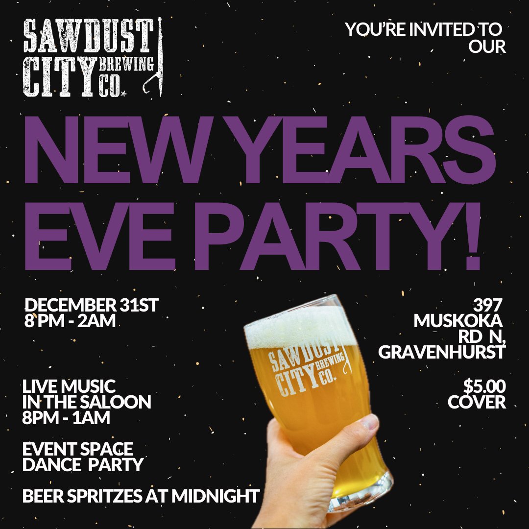 🎉 Ring in 2025 at Sawdust City Brewing! 🎉

Join us on December 31st from 8 PM – 2 AM for a night of music, dancing, and good vibes! Enjoy live music in the Saloon and a dance party in our Event Space. $5 cover gives you access to both. Let’s celebrate the new year together!