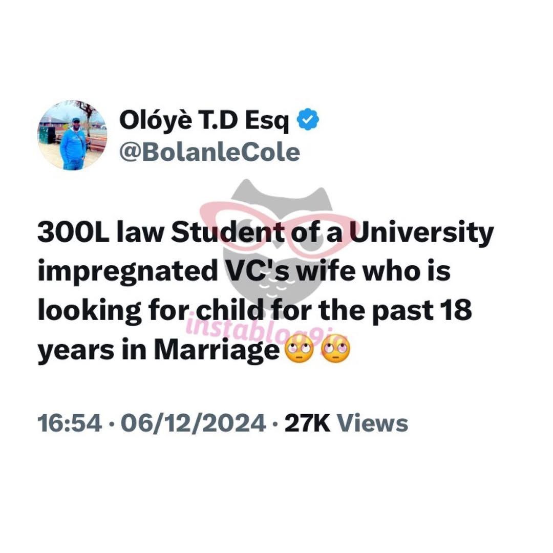 instablog9ja's tweet photo. 300L student allegedly fathers the child of a VC’s wife who has been without a child for 18 years. https://t.co/VqURK1anhw