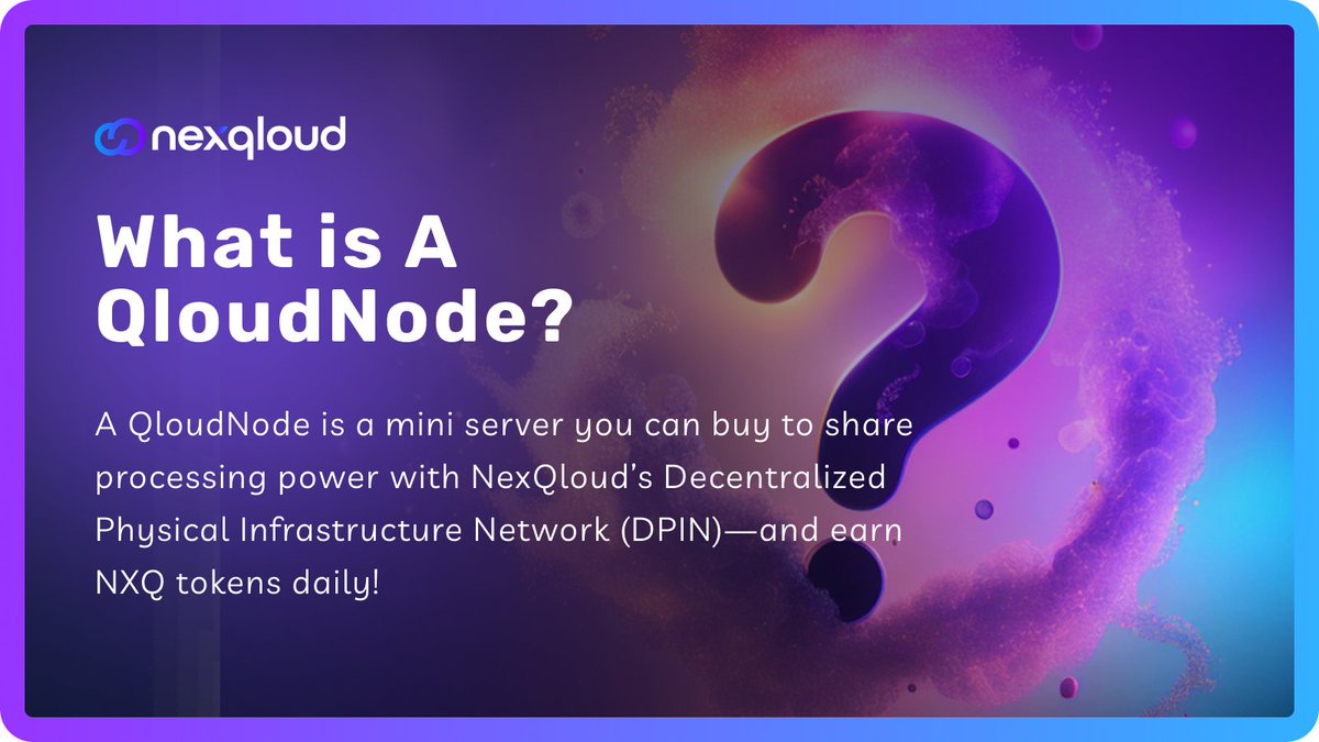 nexqloud_io's tweet image. 🤨 What is a QloudNode?
A #QloudNode is a mini server you can buy to share processing power with NexQloud’s Decentralized Physical Infrastructure Network (DPIN)—and earn NXQ tokens daily! #FutureOfCloudComputing #NexQloud