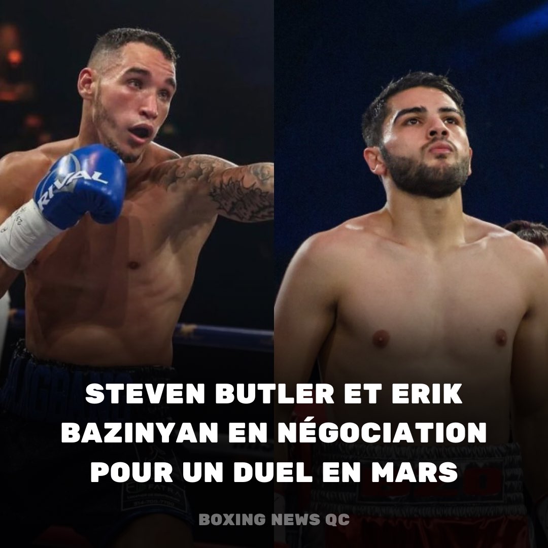 BoxingNewsQC's tweet photo. POTENTIEL DUEL BUTLER-BAZINYAN👀
Selon @Mcaz , il aurait actuellement des négociations pour un duel potentiel entre Steven Butler et Erik Bazinyan pour le mois de mars.
#ButlerBazinyan | #BoxeQuebecoise https://t.co/yfEYOXCyhE