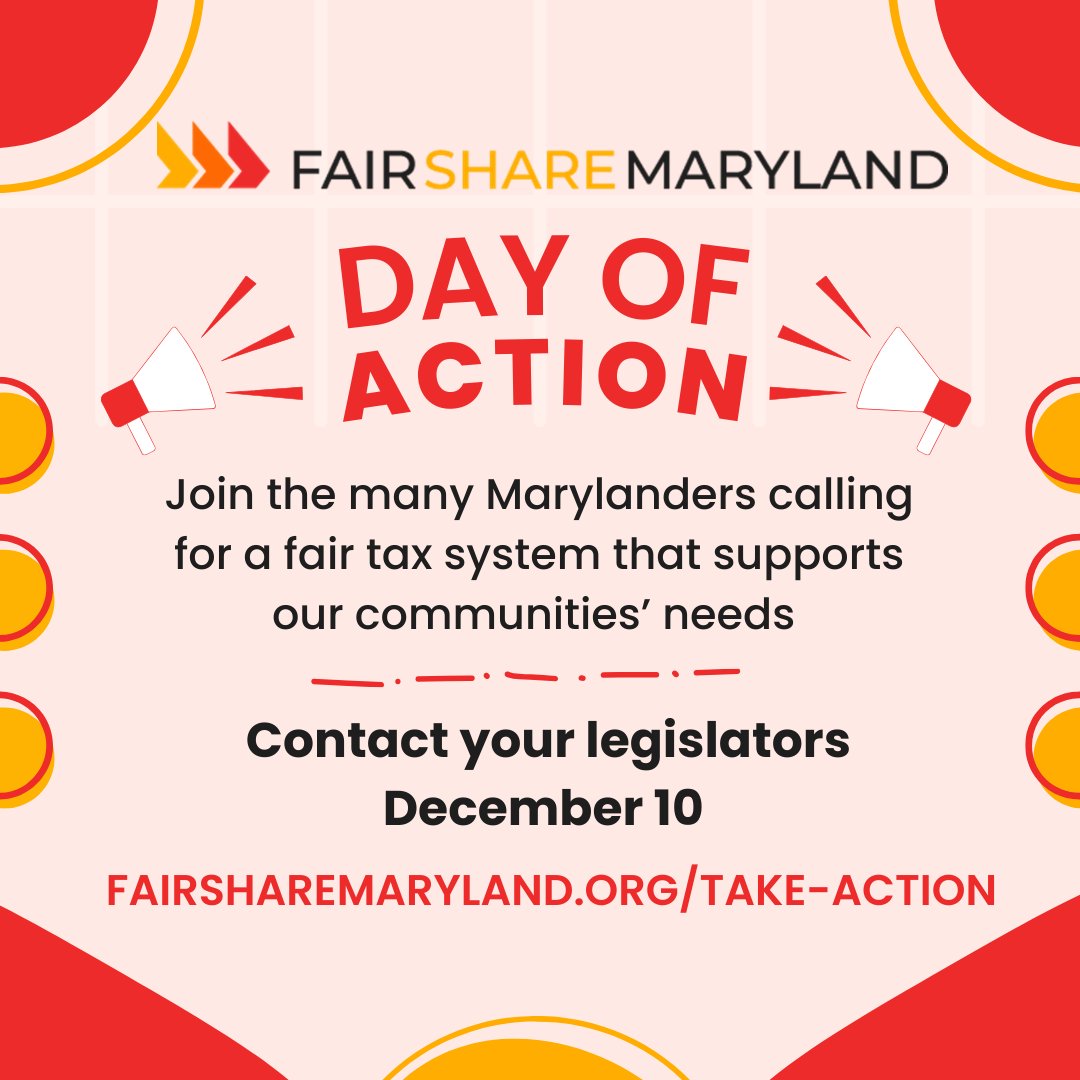 📢Save the date! Next Tuesday, Dec. 10, let your elected leaders know that you want wealthy corporations and individuals to pay their fair share so we can invest in the things our communities need to thrive. Sign up for our email list to get a reminder fairsharemaryland.org/take-action