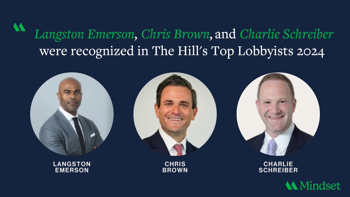 Three members of our team—Langston Emerson, Chris Brown, and Charlie Schreiber—have been named as Top Lobbyists of 2024 by <a href="/thehill/">The Hill</a>. This highlights their dedication and leadership and reflects the collective hard work of the entire Mindset team. thehill.com/lobbying/50088…