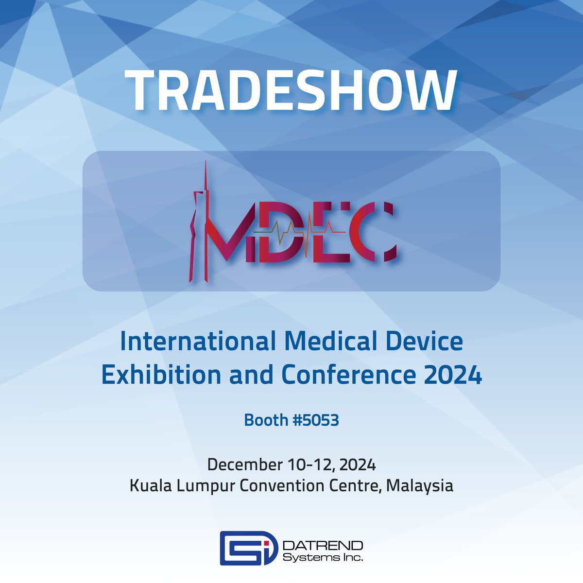 DatrendSystems's tweet photo. We will be participating at International Medical Device Exhibition &amp; Conference 2024 in Kuala Lumpur, Malaysia from December 10-12. Visit our dealer partner Smart Instruments at booth 5053 to learn more about how our testing solutions support biomedical professionals. https://t.co/pGmbWmrIcB