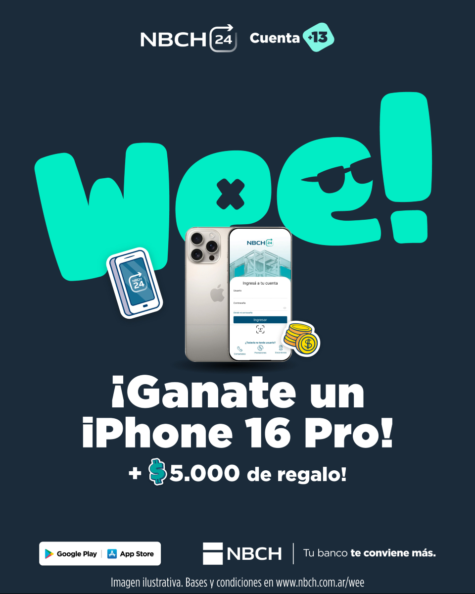 Wee! 🚀 
Si tenés entre 13 y 17 años, creá tu cuenta en NBCH24 antes del 20 de diciembre y participá en el sorteo de un iPhone 16 Pro de 256 GB.
👉 Además, con tu primer pago con QR o plazo fijo, te damos $5.000 de regalo en tu cuenta. 
.
📲 Descargá la app NBCH24 y empezá a