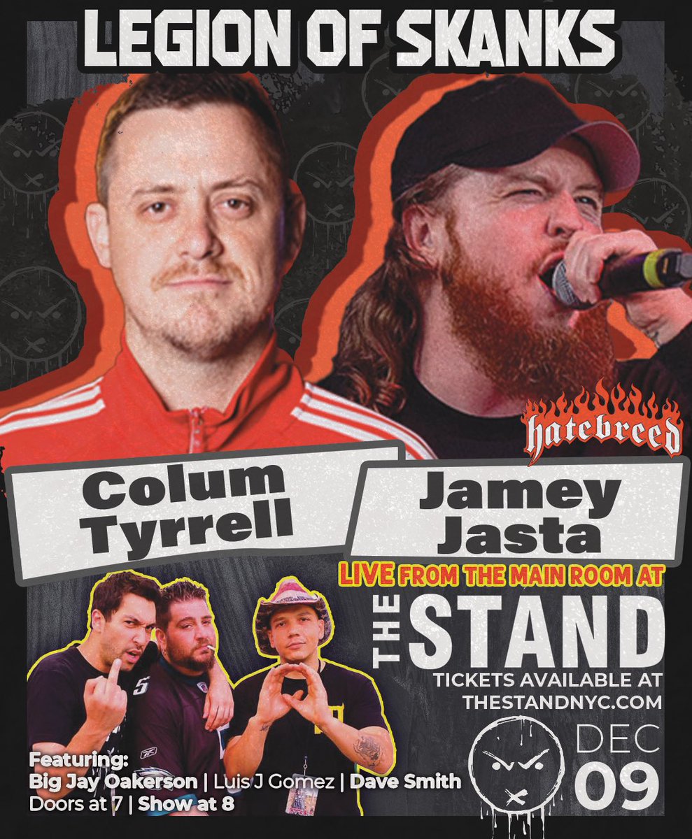 LegionOfSkanks's tweet image. MONDAY‼️@hatebreed’s @simswapperamij &amp;amp; @columtyrrell join an all new #LegionOfSkanks LIVE from @thestandnyc
🎟️: thestandnyc.com
•
#Hatebreed #JameyJasta #columTyrrell #comedy #podcast #comedyshow #newyorkcity #nyc #manhattan #standupcomedy