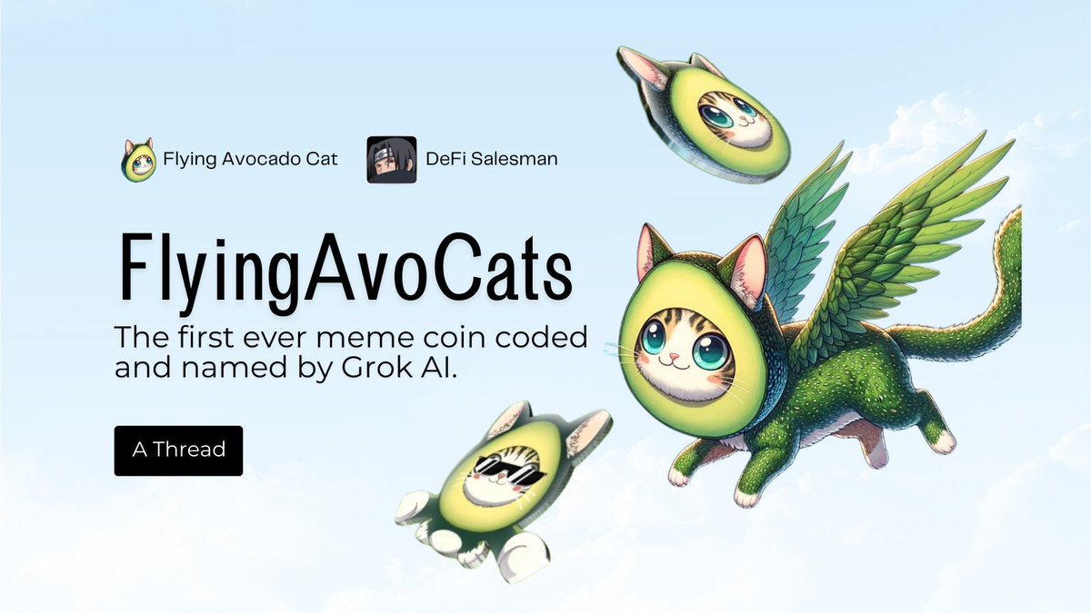 TheDeFiSalesman's tweet photo. Imagine if the digital world had a mascot.
Not just one that’s cute, but one that embodies pure, unfiltered creativity.
Meet @FlyingAvoCats, a meme coin so unique that the universe's own AI, @grok, is writing its story.
Let's explore the details. 🔻
#FacThread $FAC https://t.co/dsbrUGhbyX