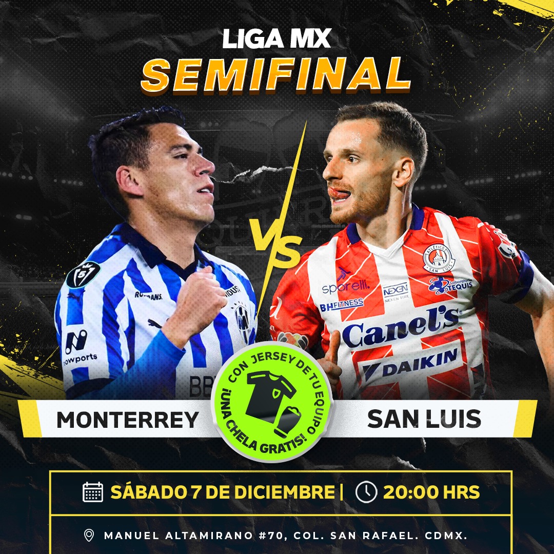 Quierochelamx's tweet photo. Este sábado 2 de diciembre, acompáñanos a vivir la emoción del partido de vuelta:
🔥 Monterrey vs San Luis – 8:00 PM

¿Quién llegará a la final?

💥 Promoción especial: Si vienes con el jersey de tu equipo favorito, ¡te regalamos una chela! 🍺🎉 https://t.co/4jifSrUIDn