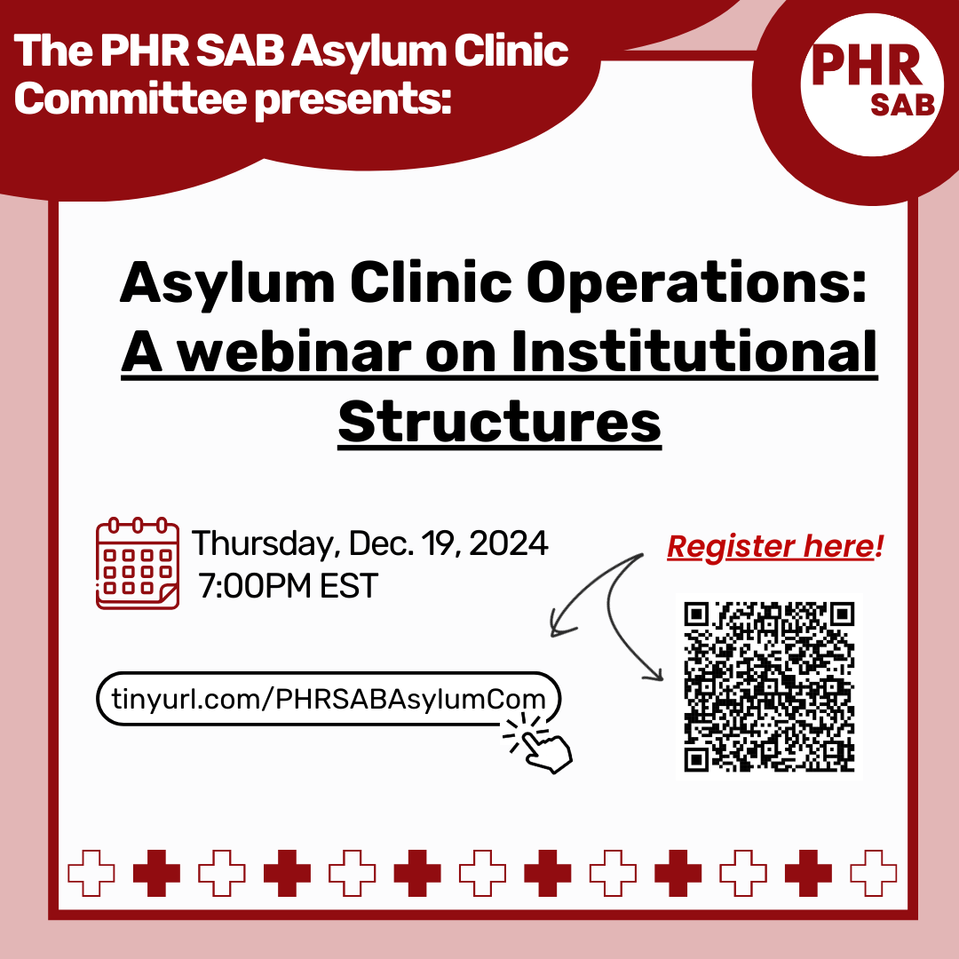 Join the PHR SAB Asylum Clinic Committee for their next webinar! They will take you through different institutional structures in running an asylum clinic, pros &amp; cons of different clinic operations, &amp; tips on maintaining an existing clinic. Register via link in our bio/QR code!