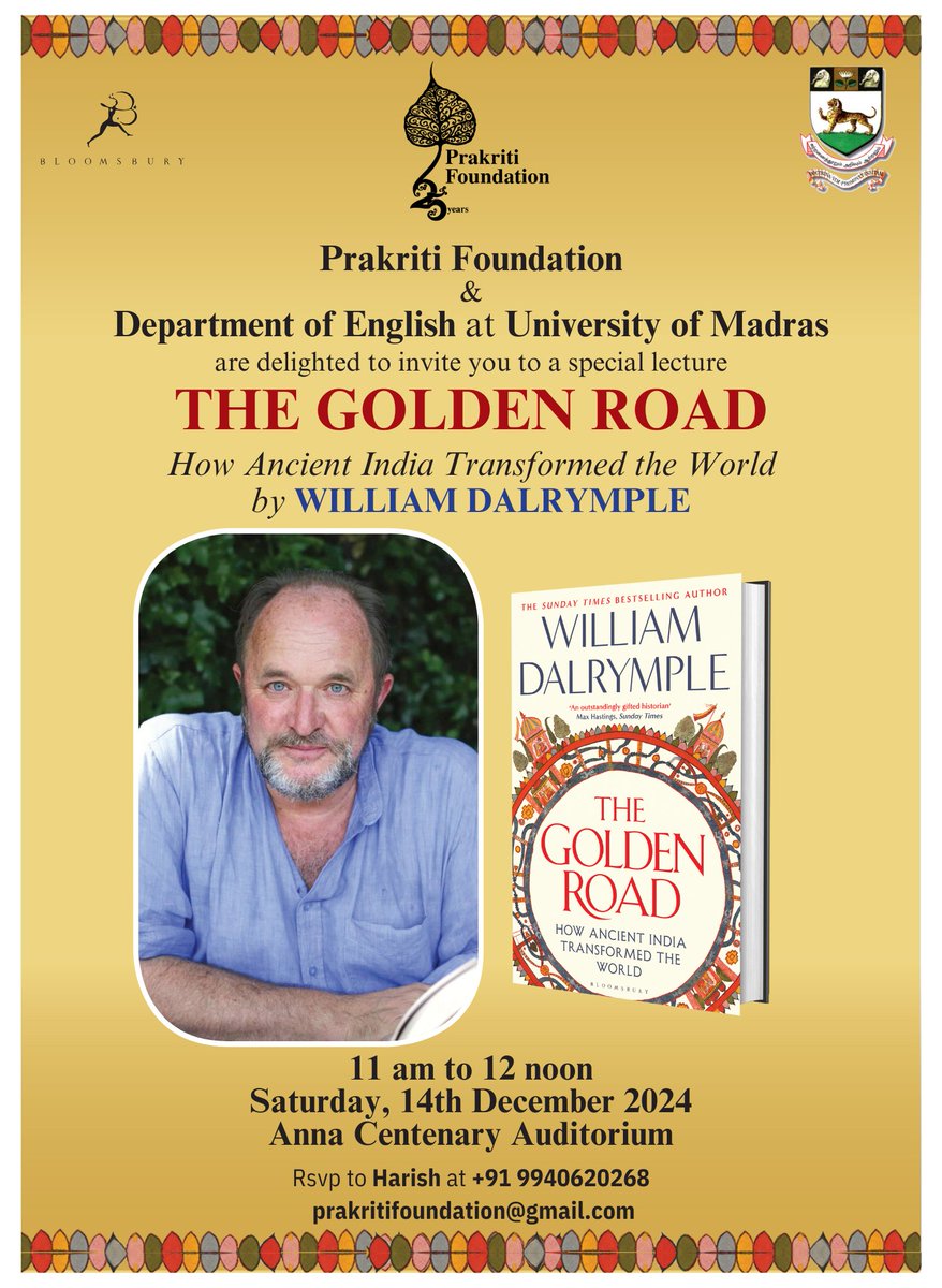 Prakriti Foundation (@prakritif) on Twitter photo Prakriti Foundation & Dept of English at University of Madras are delighted to invite you for this Special lecture! 
Come listen to William Dalrymple talk about his new Book,  The Golden Road on Dec 14, 11 am, at Anna Centenary Auditorium! Prakriti Foundation & Dept of English at University of Madras are delighted to invite you for this Special lecture! 
Come listen to William Dalrymple talk about his new Book,  The Golden Road on Dec 14, 11 am, at Anna Centenary Auditorium!