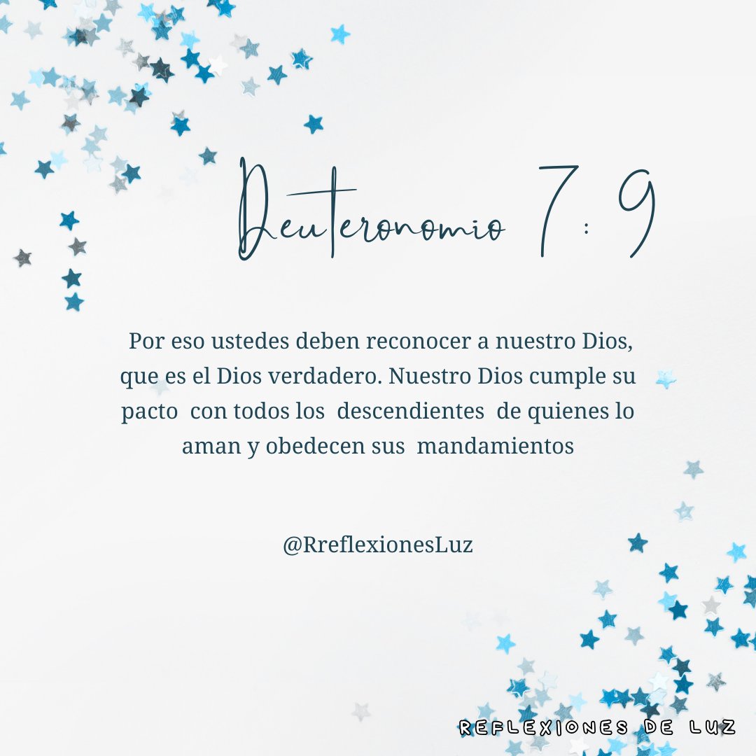 RreflexionesLuz's tweet photo. Por eso ustedes deben reconocer a nuestro Dios, que es el Dios verdadero. Nuestro Dios cumple su pacto con todos los descendientes de quienes lo aman y obedecen sus mandamientos.

Deuteronomio 7: 9 (TLA)

#Biblia #Verso #VersoDelDía #Jesus #Jesucristo #Fe #JesusViene https://t.co/yTWy7keGAI
