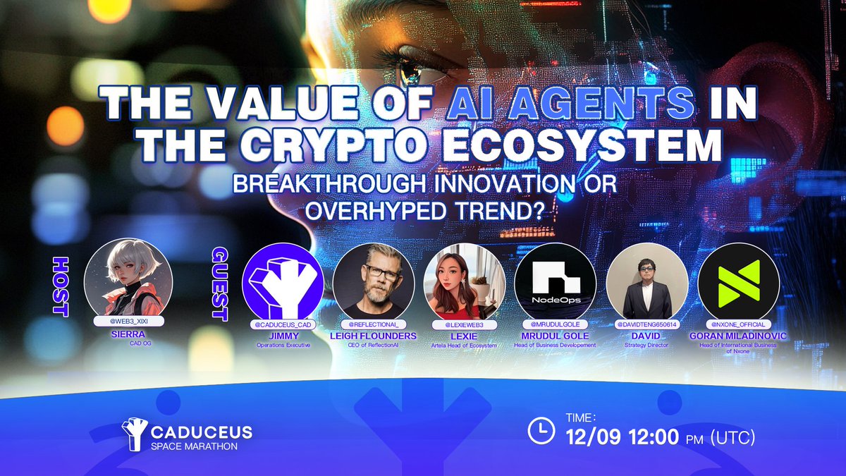 Caduceus (@caduceus_cad) on Twitter photo 🎙️ Join <a href="/Caduceus_CAD/">Caduceus</a>  on Space!  🌟The Value of AI Agents in the Crypto Ecosystem: Breakthrough Innovation or Overhyped Trend?
⌛️Date: 12/9 12:00 PM (UTC)
🎙️Host: Sierra <a href="/web3_Xixi/">Sierra</a> 
🩵Guests:
Jimmy, Operations Executive at <a href="/Caduceus_CAD/">Caduceus</a>
Leigh Flounders, CEO of <a href="/ReflectionAI_/">ReflectionAI</a> 🎙️ Join <a href="/Caduceus_CAD/">Caduceus</a>  on Space!  🌟The Value of AI Agents in the Crypto Ecosystem: Breakthrough Innovation or Overhyped Trend?
⌛️Date: 12/9 12:00 PM (UTC)
🎙️Host: Sierra <a href="/web3_Xixi/">Sierra</a> 
🩵Guests:
Jimmy, Operations Executive at <a href="/Caduceus_CAD/">Caduceus</a>
Leigh Flounders, CEO of <a href="/ReflectionAI_/">ReflectionAI</a>